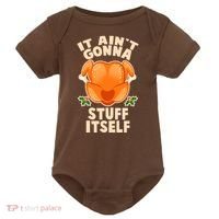 It Ain't Gonna Stuff Itself Thanksgiving Turkey Baby Bodysuit thumb 0