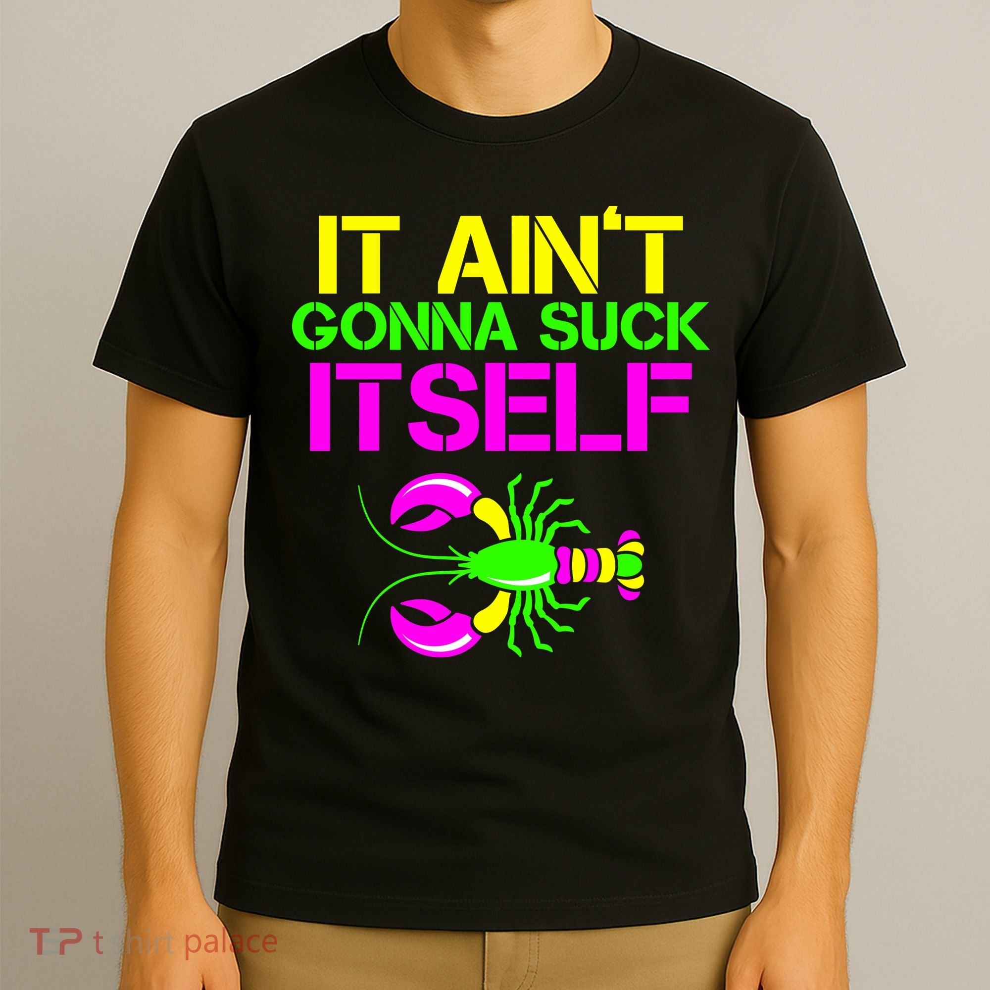 It Ain't Gonna Suck Itself Mardi Gras T-Shirt
