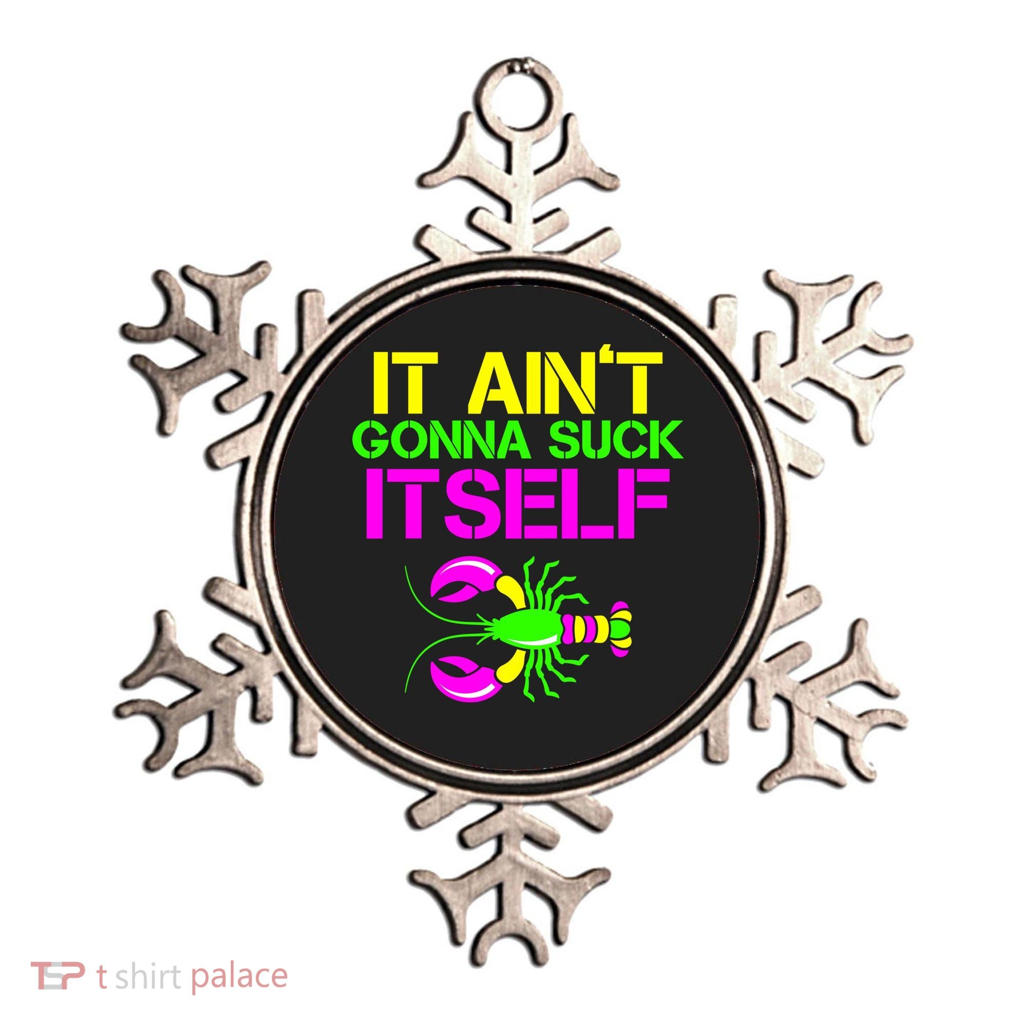 It Ain't Gonna Suck Itself Mardi Gras Ornament