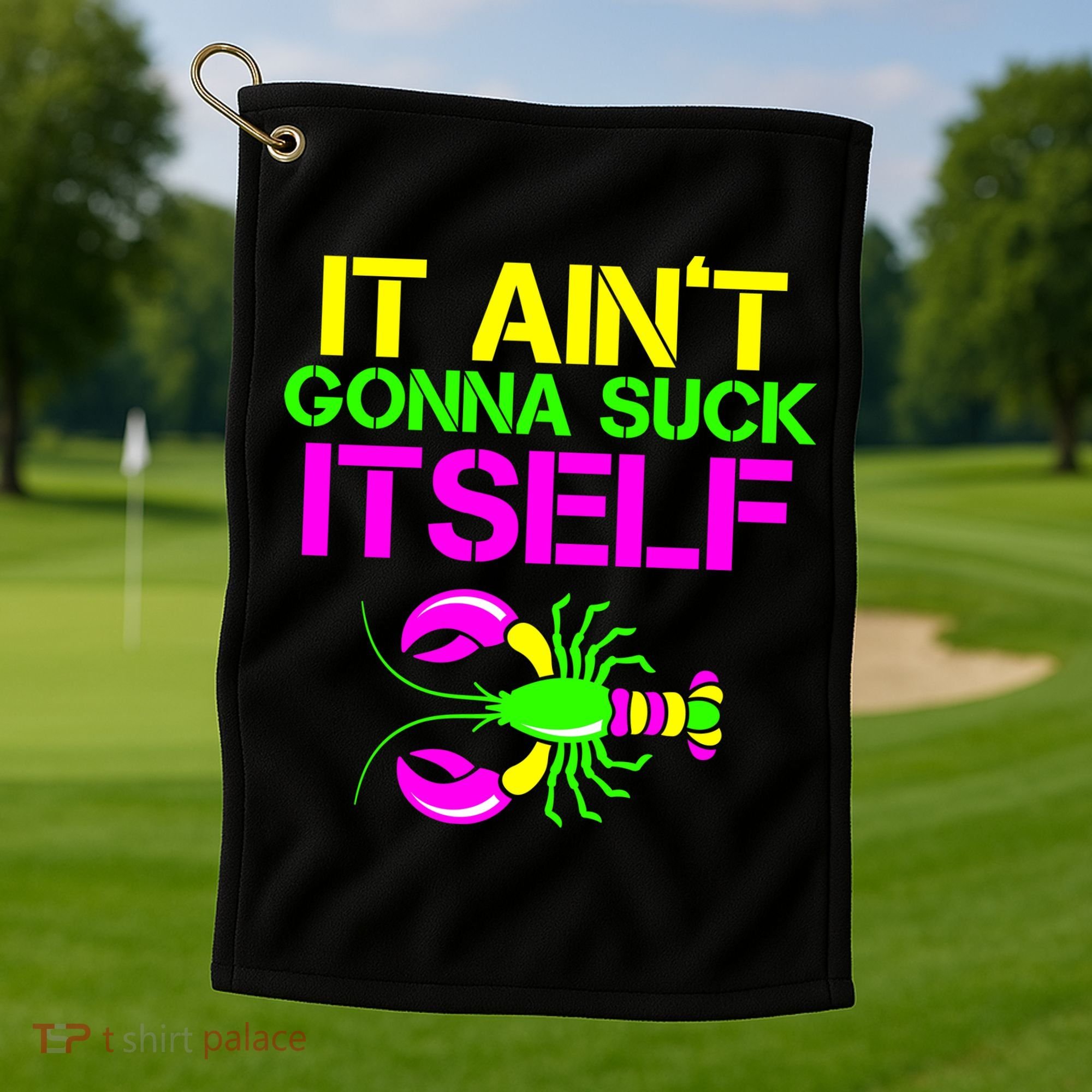 It Ain't Gonna Suck Itself Mardi Gras Golf Towel