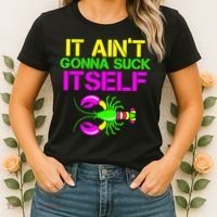 It Ain't Gonna Suck Itself Mardi Gras Women's T-Shirt thumb 2