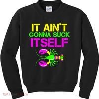 It Ain't Gonna Suck Itself Mardi Gras Kids Sweatshirt thumb 0