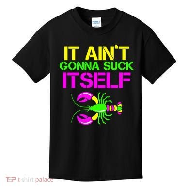 It Ain't Gonna Suck Itself Mardi Gras Kids T-Shirt