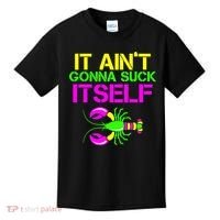 It Ain't Gonna Suck Itself Mardi Gras Kids T-Shirt thumb 0