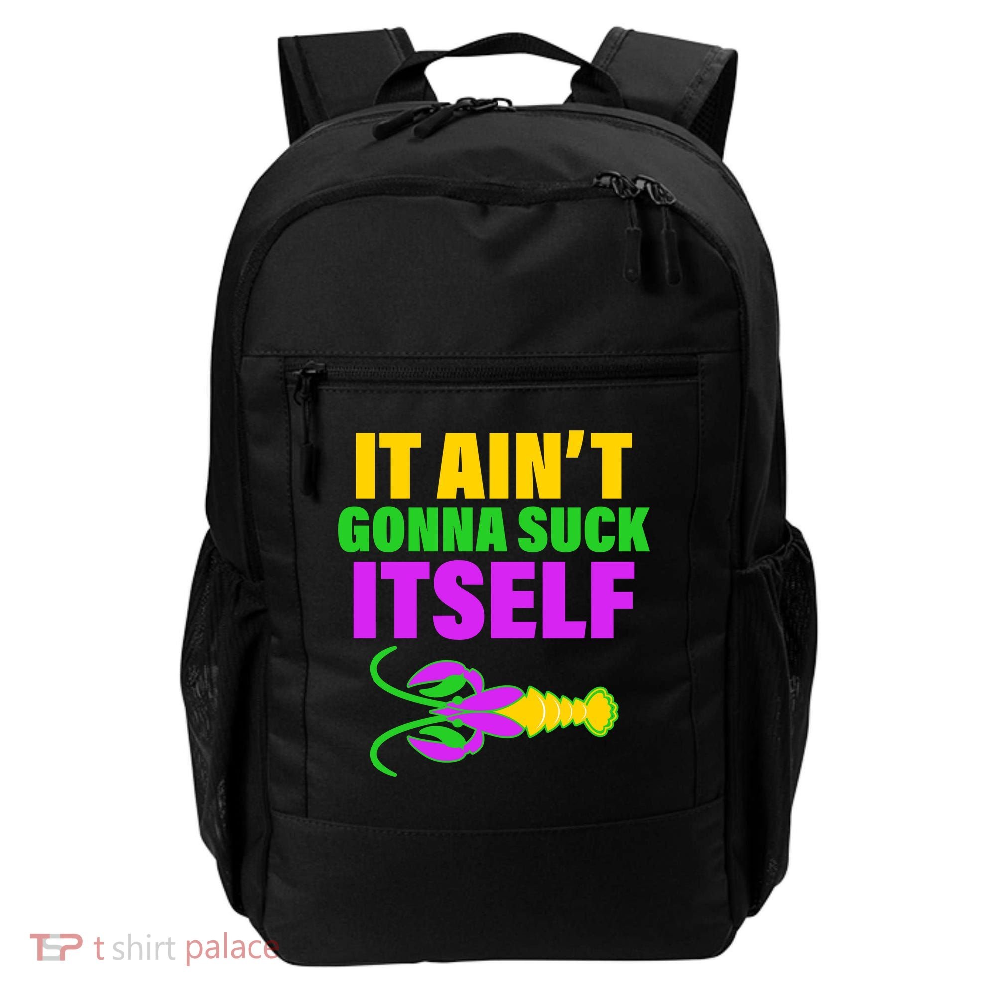It Ain't Gonna Suck Itself Offensives Mardi Gras Backpack