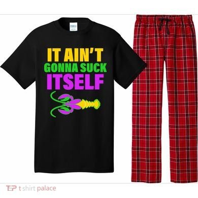 It Ain't Gonna Suck Itself Offensives Mardi Gras Pajama Set