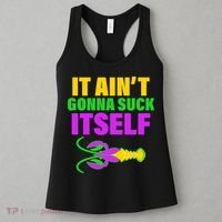 It Ain't Gonna Suck Itself Offensives Mardi Gras Women's Tank Top thumb 3