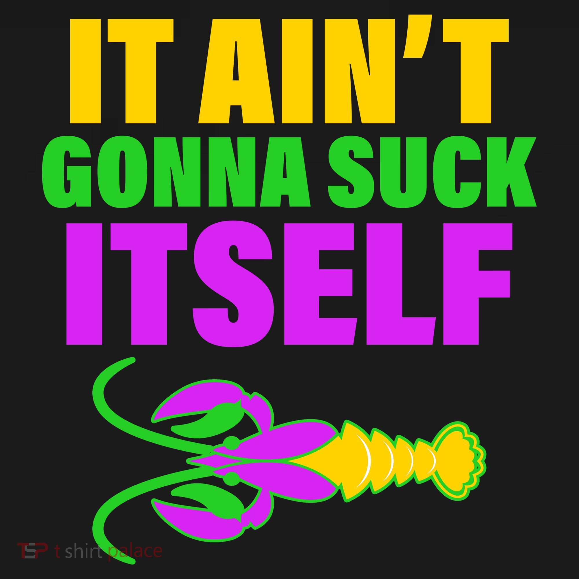 It Ain't Gonna Suck Itself Offensives Mardi Gras Baby Bodysuit