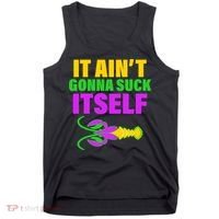 It Ain't Gonna Suck Itself Offensives Mardi Gras Tank Top thumb 0