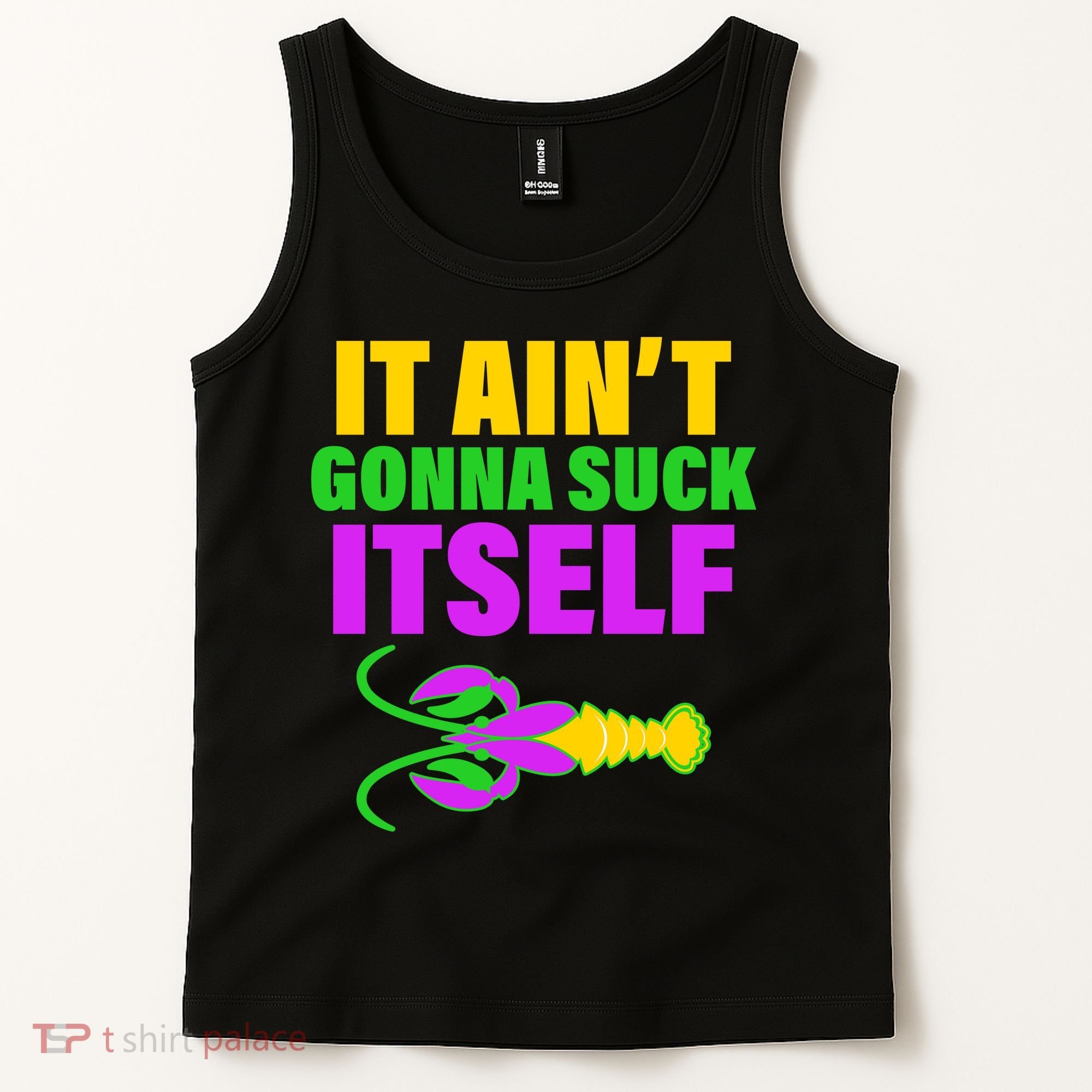 It Ain't Gonna Suck Itself Offensives Mardi Gras Tank Top