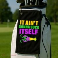 It Ain't Gonna Suck Itself Offensives Mardi Gras Golf Towel thumb 2