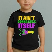 It Ain't Gonna Suck Itself Offensives Mardi Gras Toddler T-Shirt thumb 2