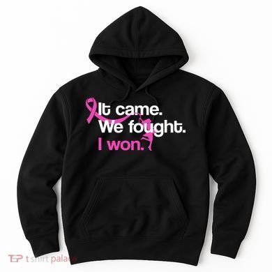 It Came We Fought I Won Breast Cancer Hoodie
