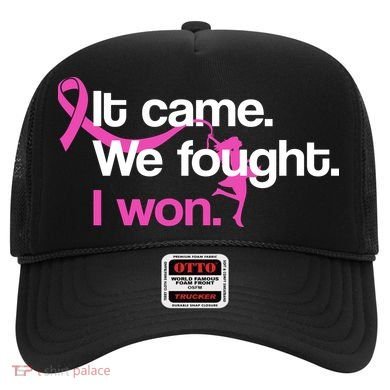 It Came We Fought I Won Breast Cancer Hat
