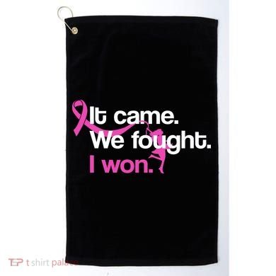 It Came We Fought I Won Breast Cancer Golf Towel