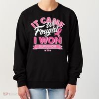 It Came We Fought I Won Breast Cancer Survivor Women's Sweatshirt thumb 0