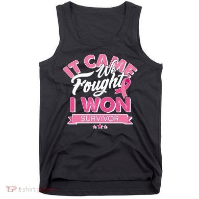 It Came We Fought I Won Breast Cancer Survivor Tank Top