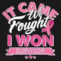 It Came We Fought I Won Breast Cancer Survivor Women's T-Shirt thumb 6