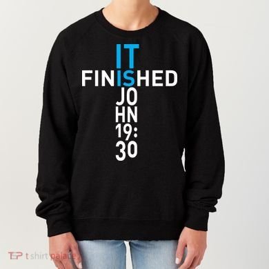 It Is Finished John 19:30 Women's Sweatshirt