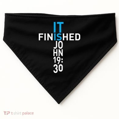 It Is Finished John 19:30 USA-Made Doggie Bandana