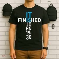 It Is Finished John 19:30 T-Shirt thumb 6