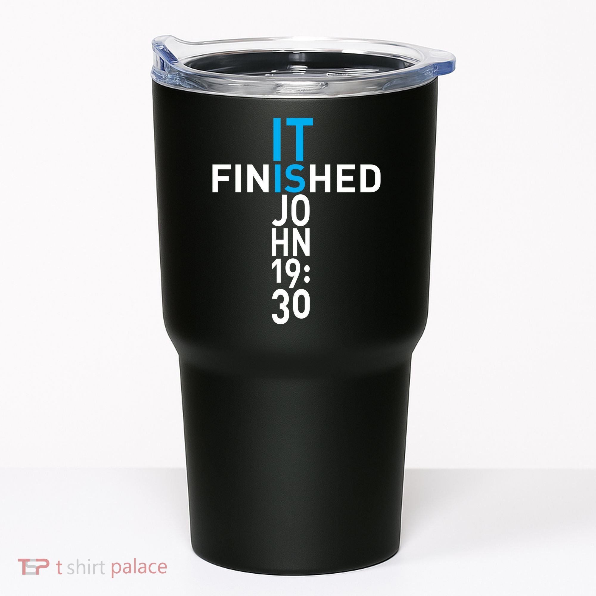 It Is Finished John 19:30 Tumbler