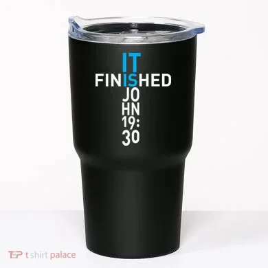 It Is Finished John 19:30 Tumbler