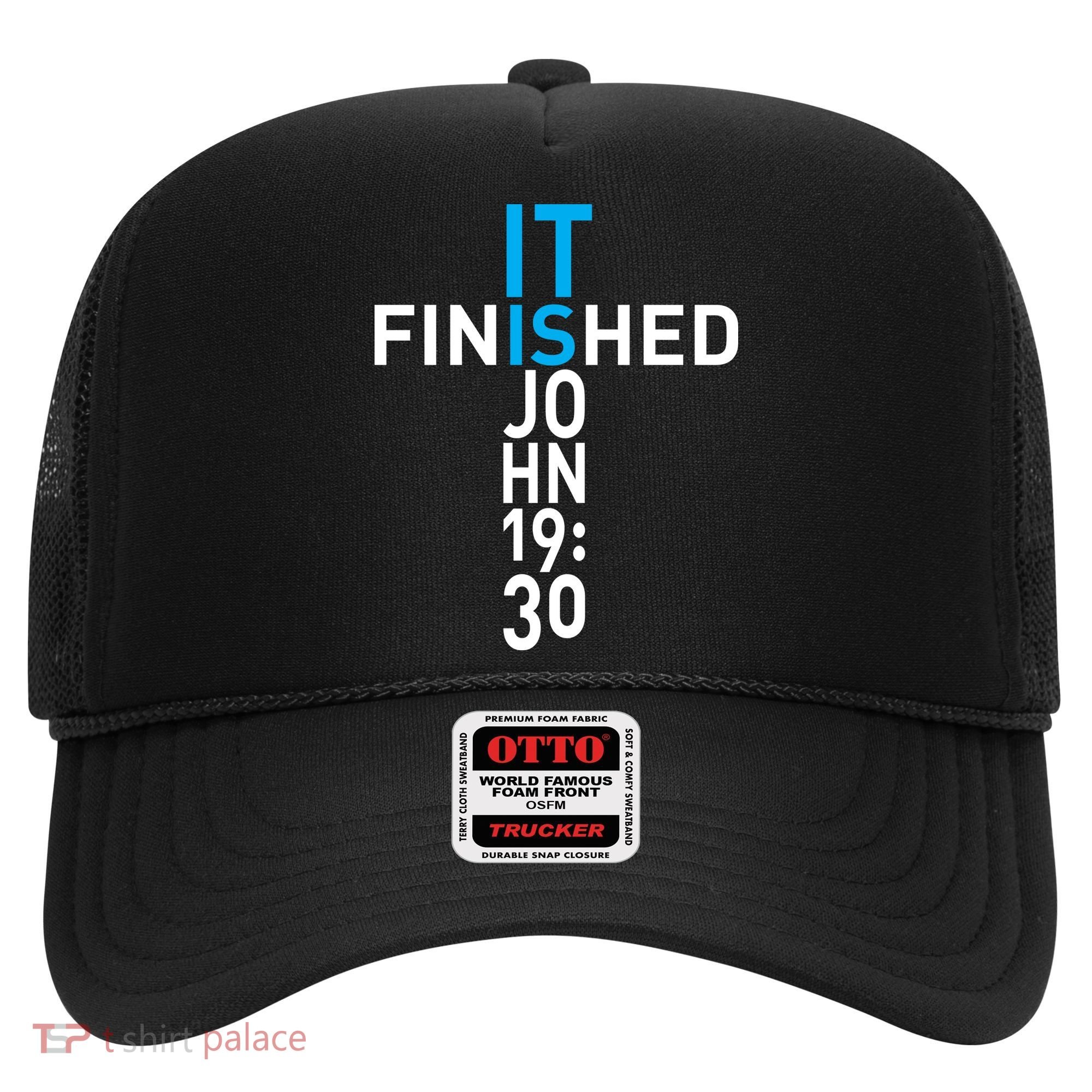 It Is Finished John 19:30 Hat