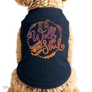 It Is Well With My Soul Doggie Tank