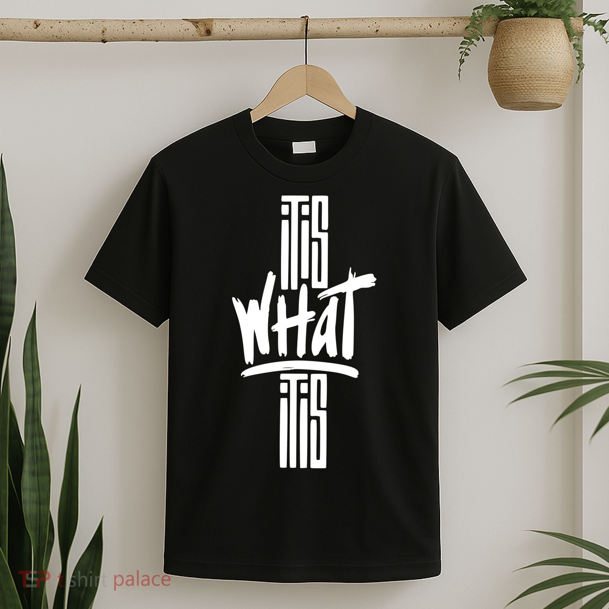 It Is What It Is Cool Style T-Shirt