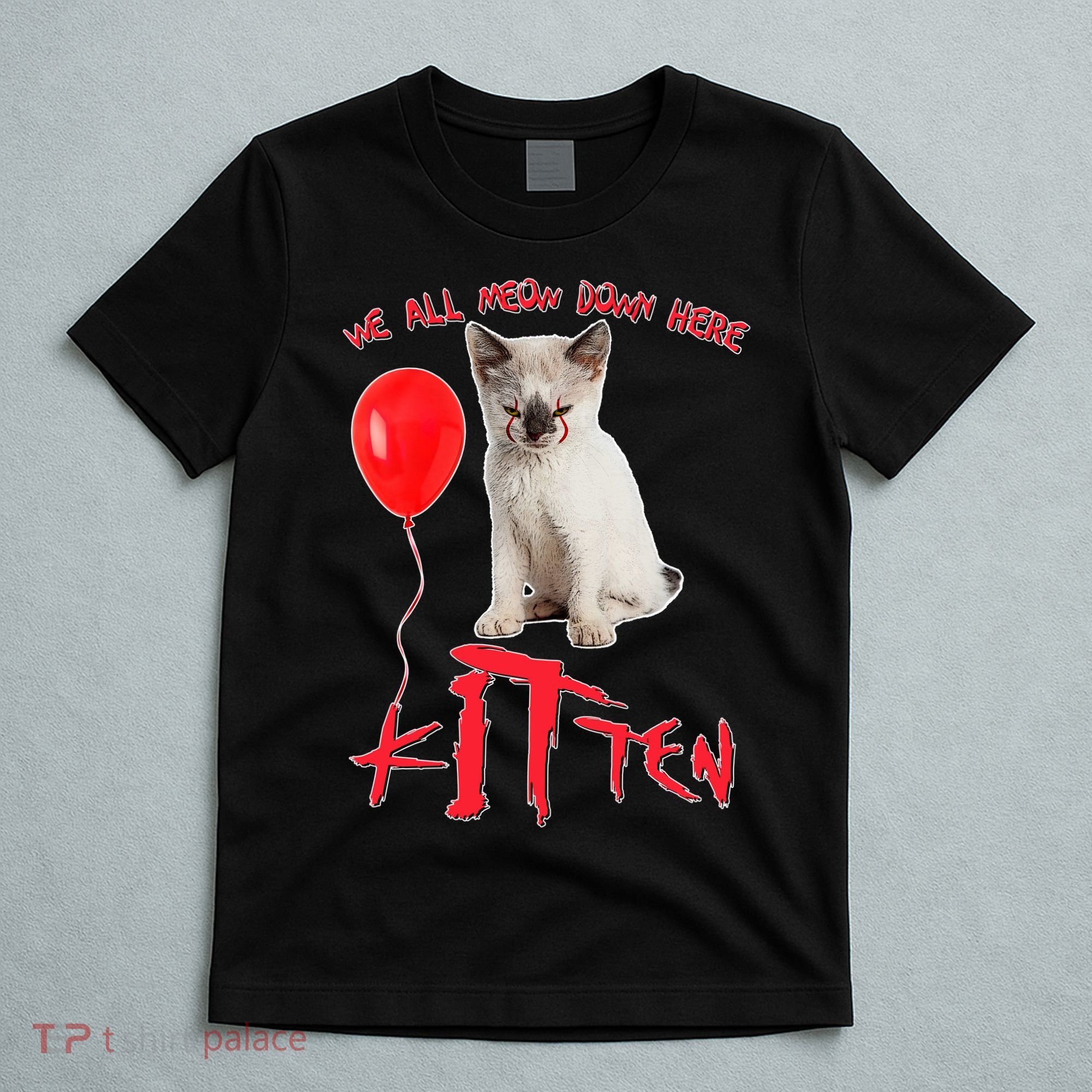 IT Kitten We All Meow Down Here Funny Halloween T-Shirt