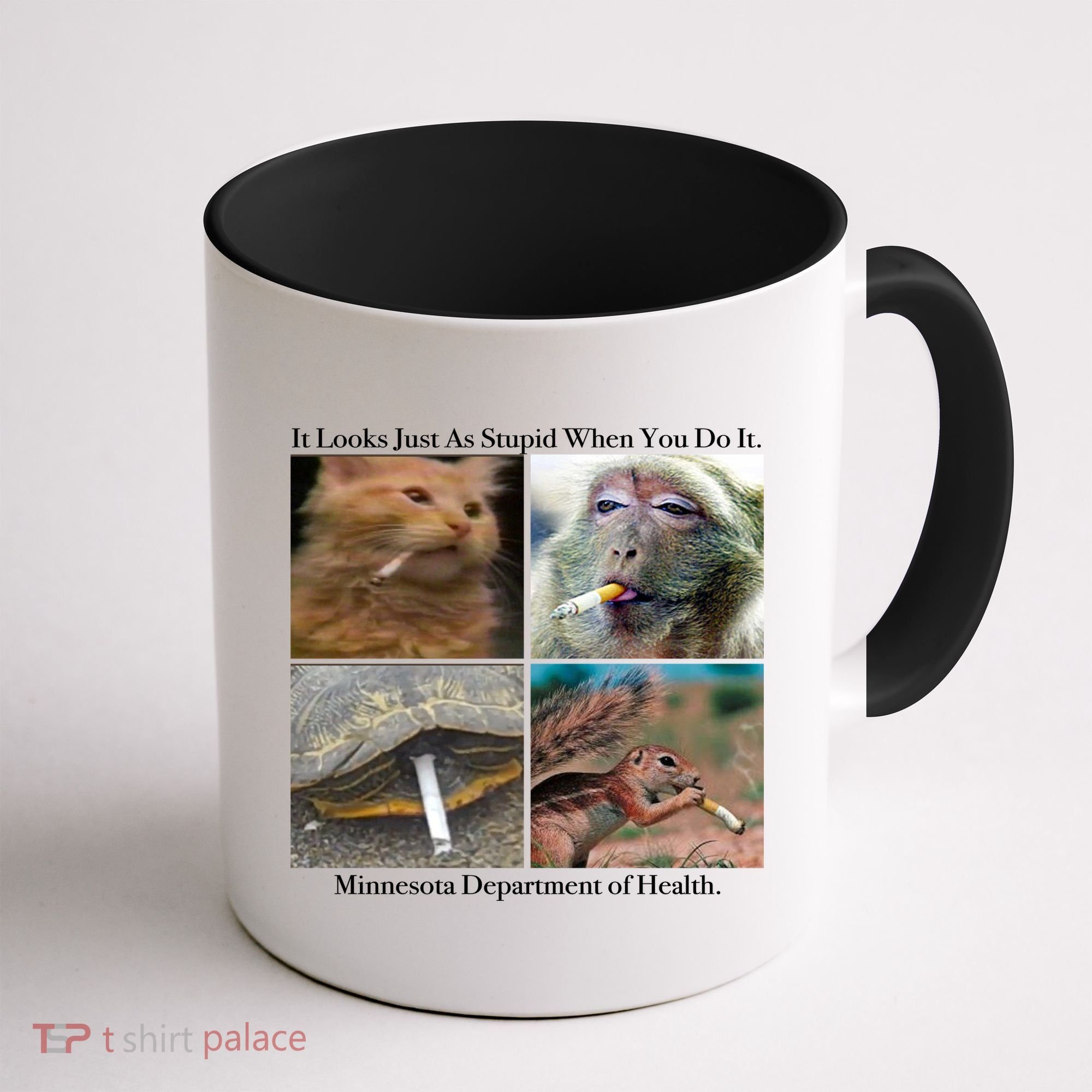 It Looks Just As Stupid When You Do It Coffee Mug
