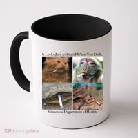 It Looks Just As Stupid When You Do It Coffee Mug thumb 0