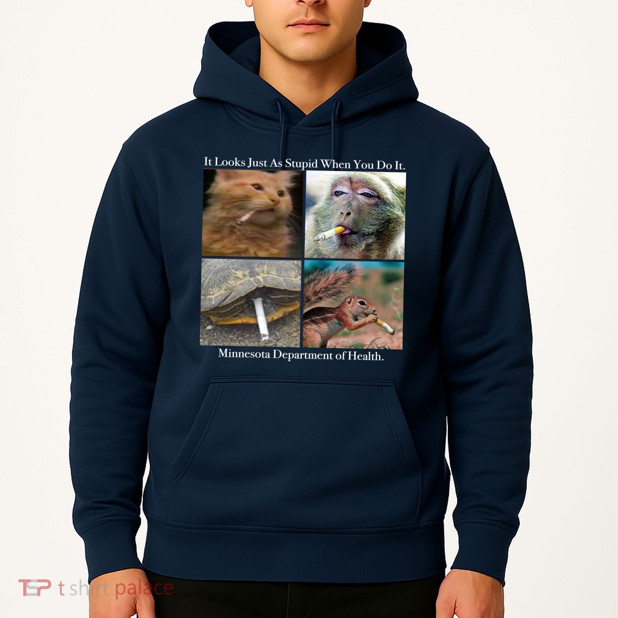 It Looks Just As Stupid When You Do It Hoodie