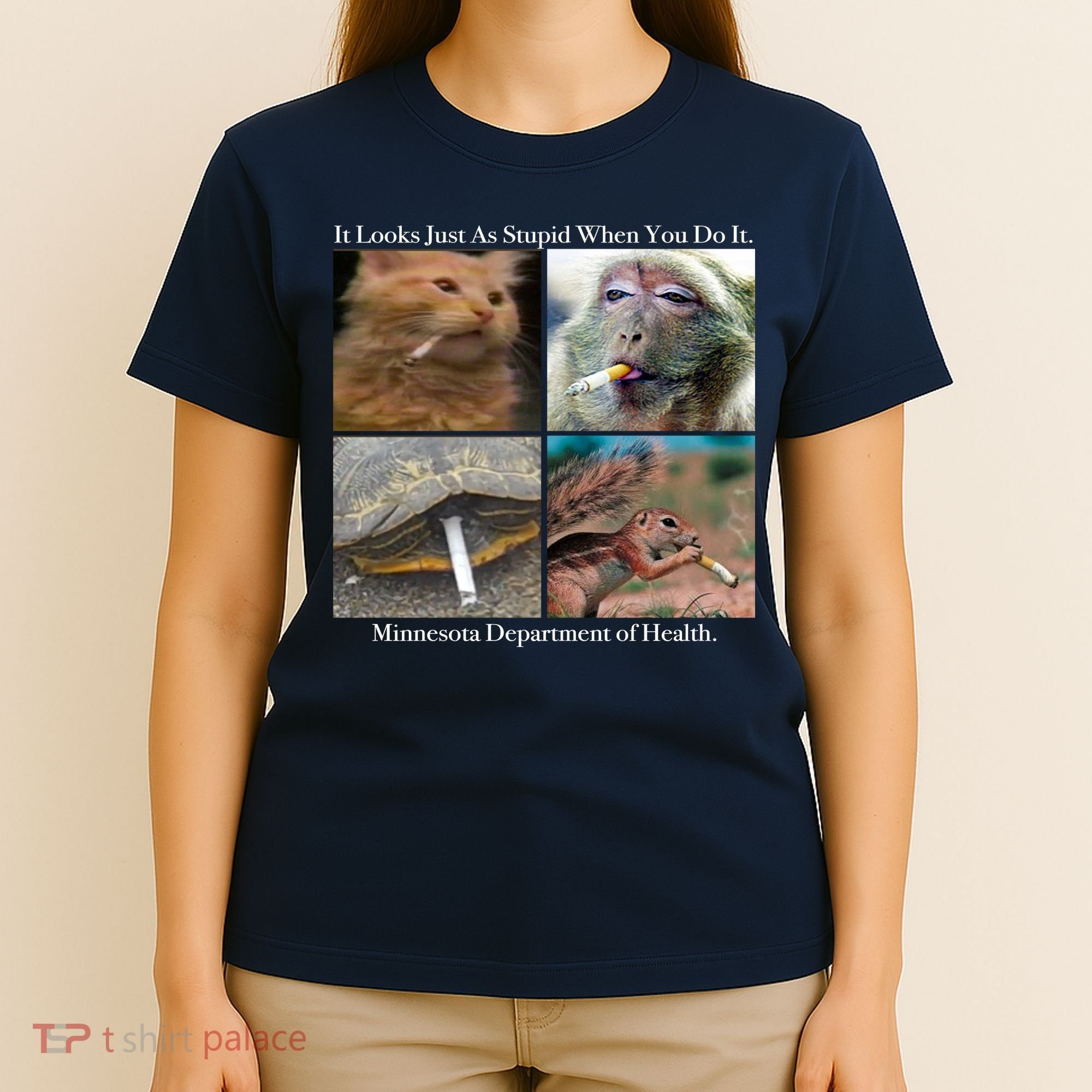 It Looks Just As Stupid When You Do It T-Shirt