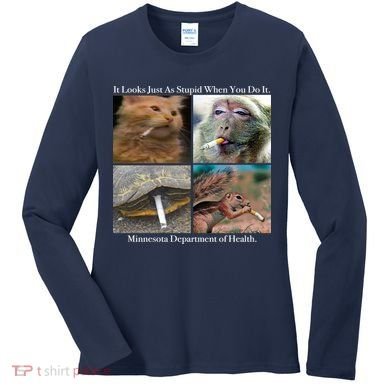 It Looks Just As Stupid When You Do It Women's Long Sleeve Shirt