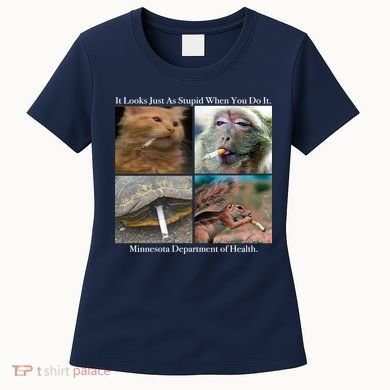 It Looks Just As Stupid When You Do It Women's T-Shirt