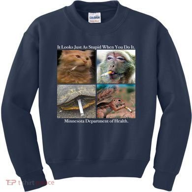 It Looks Just As Stupid When You Do It Kids Sweatshirt
