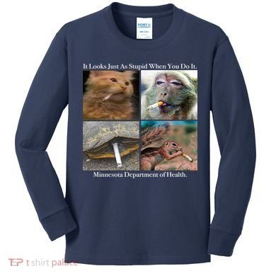 It Looks Just As Stupid When You Do It Kids Long Sleeve Shirt