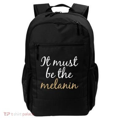 It Must be The Melanin Backpack