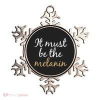 It Must be The Melanin Ornament thumb 0
