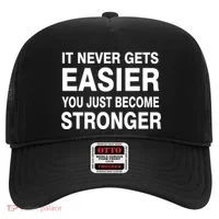 It Never Gets Easier You Just Become Stronger Hat thumb 0