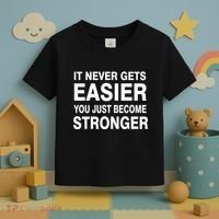 It Never Gets Easier You Just Become Stronger Toddler T-Shirt thumb 3