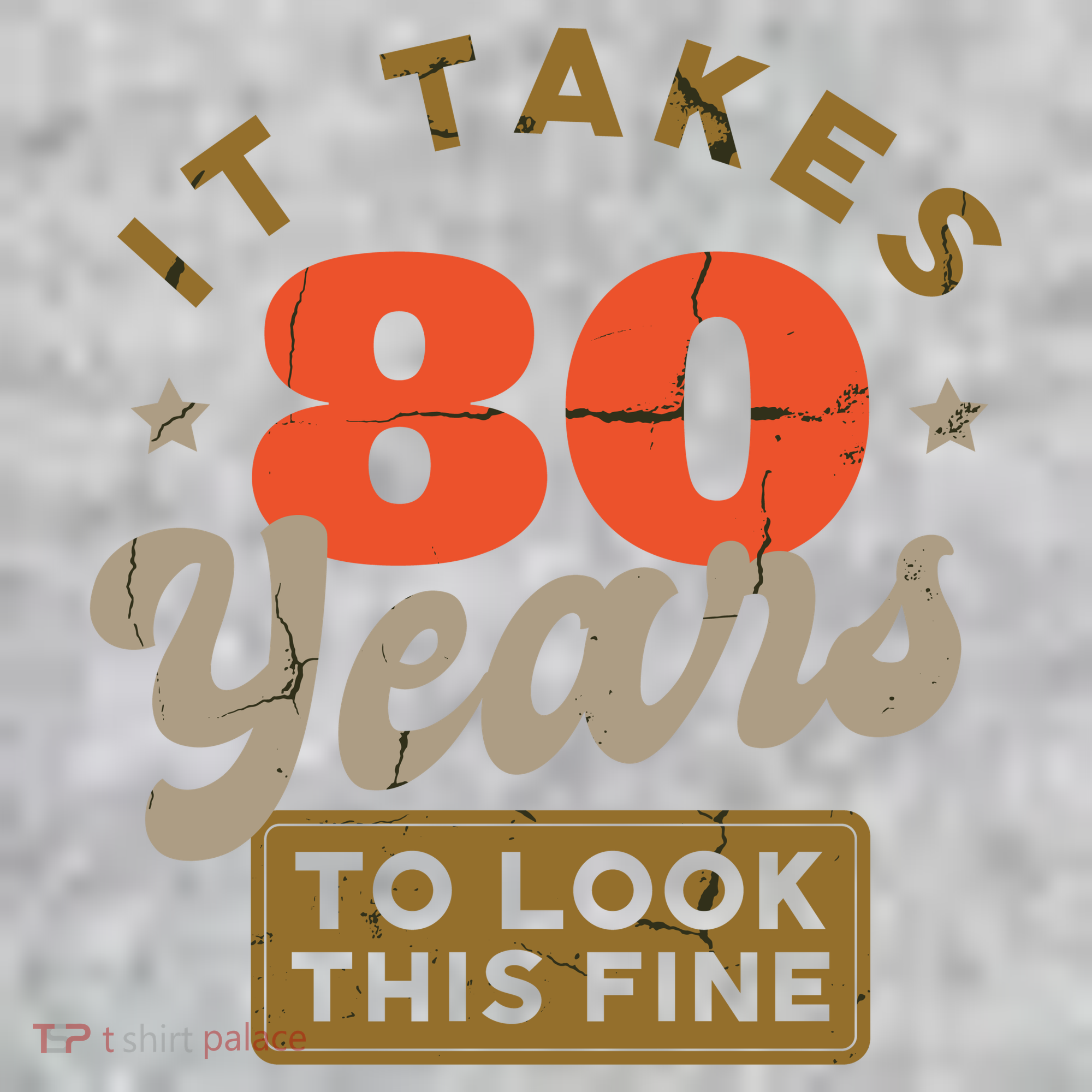 It Takes 80 Years To Look This Fine Kids T-Shirt