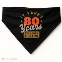 It Takes 80 Years To Look This Fine USA-Made Doggie Bandana thumb 0