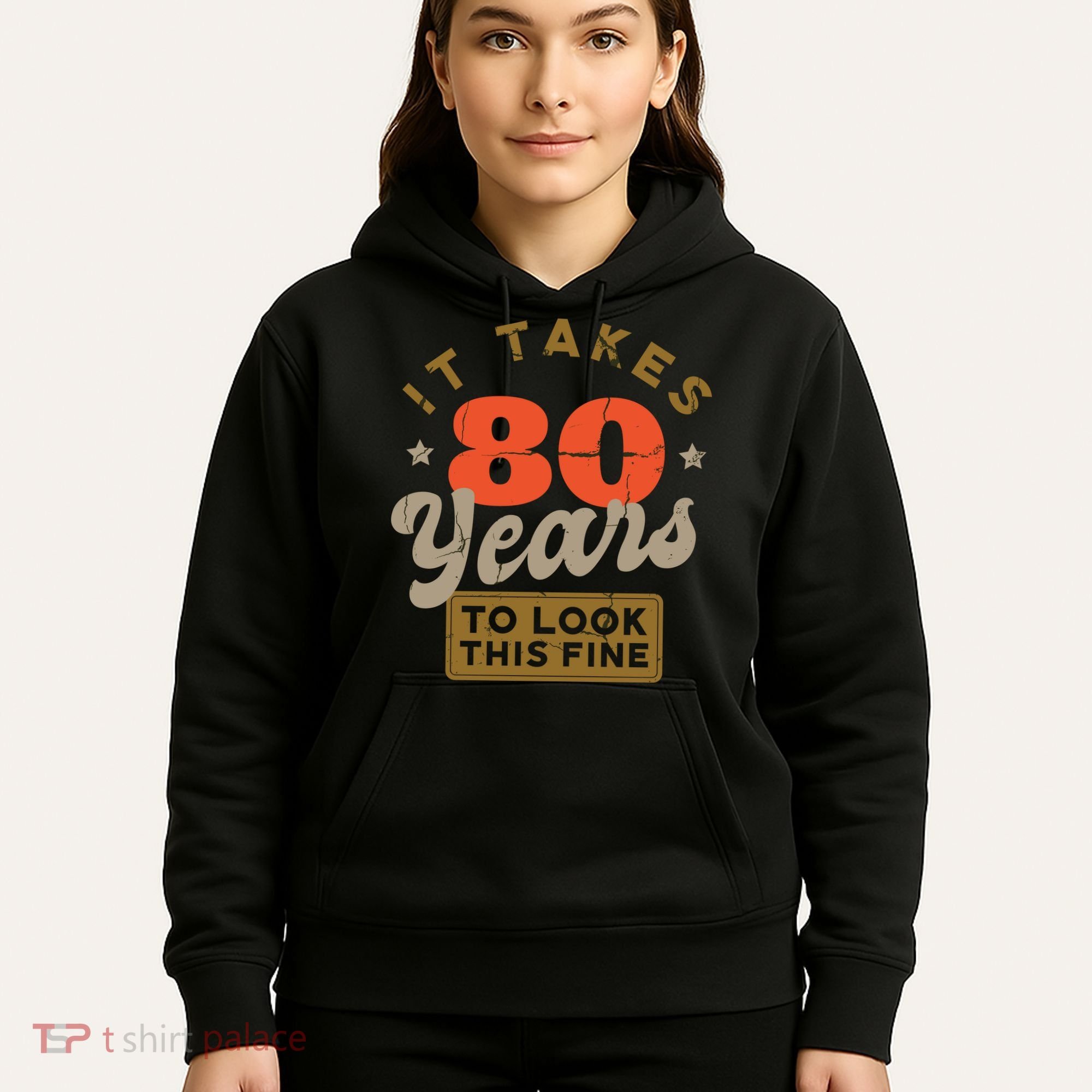 It Takes 80 Years To Look This Fine Hoodie