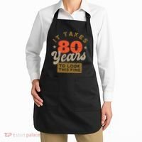 It Takes 80 Years To Look This Fine Apron thumb 2