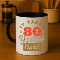 It Takes 80 Years To Look This Fine Coffee Mug thumb 4