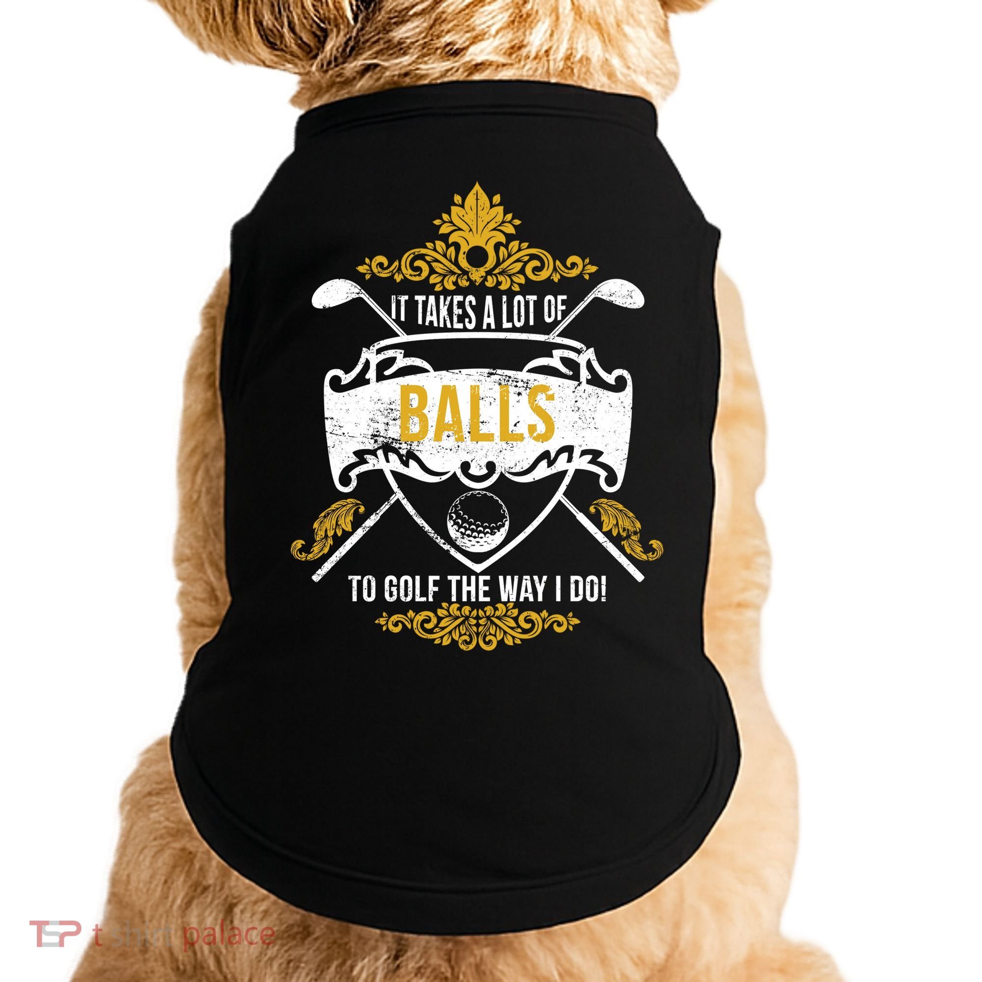 It Takes A Lot Of Balls Funny Golf Doggie Tank