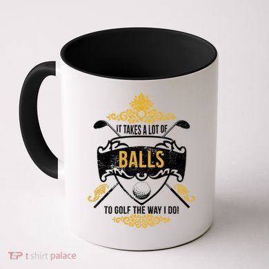 It Takes A Lot Of Balls Funny Golf Coffee Mug